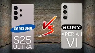 Samsung Galaxy S25 Ultra Vs Sony Xperia 1 VI Full Specs Review