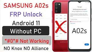 Samsung Galaxy A02s FRP Bypass Android 11 U3/U4 Not Working Knox | A02s Google Account Remove 2022