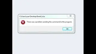 How to Fix MS Excel Error There was a Problem Sending the Command to Program 