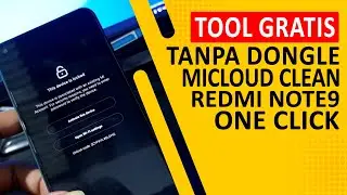 One Click Tanpa Dongle Bypass Unlock Remove Micloud Redmi Note 9 MERLIN