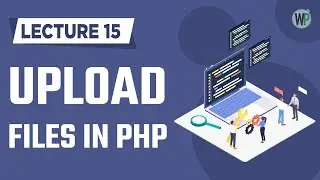 15 - Upload Files in PHP - Tutorial in Urdu & Hindi