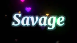 🐆 Savage 🐆 - EDIT AUDIO || By: Dora'SAudioS ||