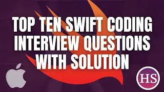 Top Ten Swift Coding Interview Questions with Solution | Swift data structure