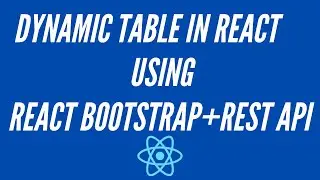 React Bootstrap Table Tutorial - Rendering Data Dynamically Using a REST API