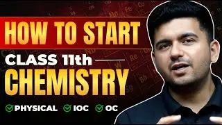 How to start Class 11 Chemistry : JEE 2026 | Best Strategy & IIT Motivation