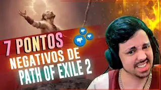 7 PONTOS NEGATIVOS EM PATH OF EXILE 2 - VALE MESMO A PENA JOGAR?