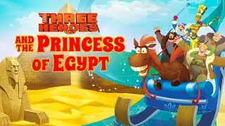 Three Heroes and the Princess of Egypt | 