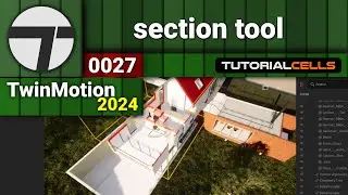 0027. section tool in twinmotion 2024