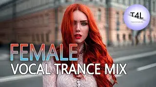 FEMALE VOCAL TRANCE 2020 VOL. 30. | TranceForLife #trancefamily