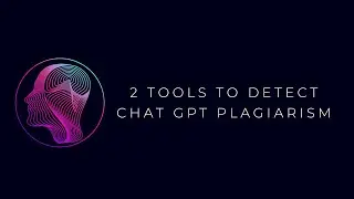 Chat GPT -  Detect Plagiarism With These Two Tools