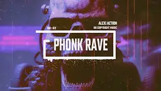 Phonk Aggressive Speed Up by Alexi Action ( No Copyright Music)/Phonk Rave