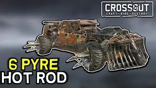 6 Pyre Hot Rod -- Crossout