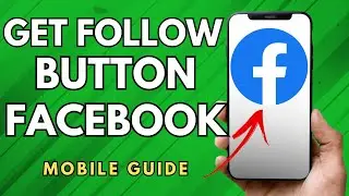 How To Get Follow Button On Facebook App - (Simple Guide!)