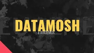 Datamosh Tutorial: эффект поврежденного цифрового видео