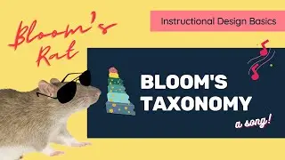 Bloom’s Taxonomy (A Song by Bloom’s Rat!)