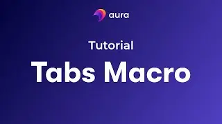 Tabs in Confluence - How to use the Tabs Macro | Aura for Confluence Cloud