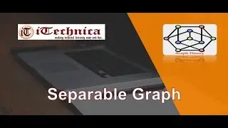 29. Separable Graph with example