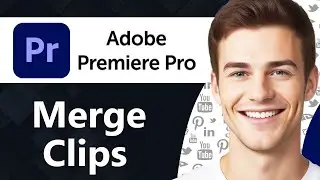 How To Merge Two Clips Together in Premiere Pro (Step By Step)