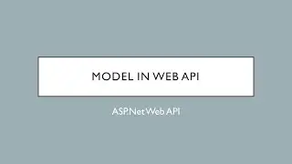 9 - Models In Web API | ASP.Net Web API