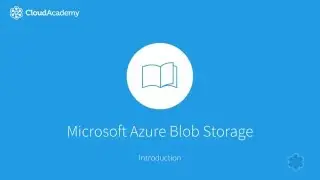 Introduction to Microsoft Azure Blob Storage