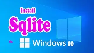 How to Install Sqlite on Windows 10 /2023