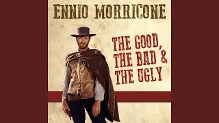 The Good, The Bad and The Ugly (Main Theme)