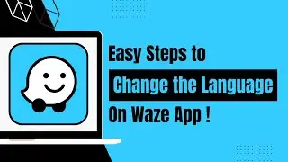 How to Change Language on Waze App !