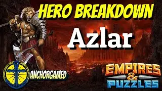 Azlar Empires and Puzzles Hero Breakdown