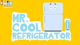 Bedtime Stories for Kids - Mr Cool Refrigerator