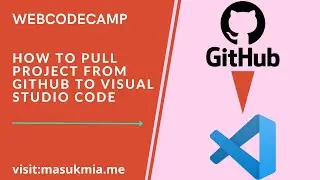 How to pull project from github to visual studio code | webcodecamp