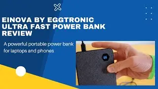 Einova by Eggtronic Ultra Fast Power Bank Review – A Versatile Portable Charger