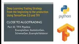 Deep Learning Trading Strategy from the beginning to the production. Part III. TFX Pipeline.