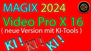 Das nagelneue MAGIX Video Pro X16 ist da ! (Überblick über die neuen Funktionen )