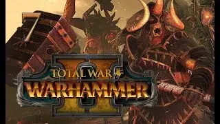 Total War: Warhammer 2 Mortal Empires Campaign #7 - Warriors of Chaos