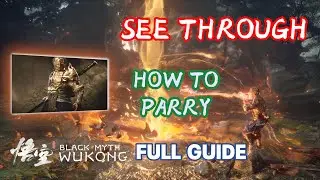 SEE THROUGH FULL GUIDE, Hidden Counter Attack Combat Moves - Black Myth Wukong