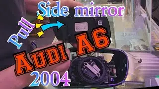 2004 Audi A6 How to remove the side mirror glass and replace the housing