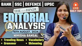 Editorial Analysis | 10th August ,2024 | Vocab, Grammar, Reading, Skimming | Nimisha Bansal