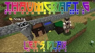 Let's Play • Знакомство с Thaumcraft 6 • E05 • Изучение алхимии, проблемы с прозрением и тигелем