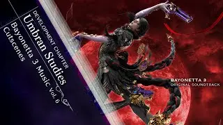 Bayonetta 3 | Umbran Studies — Bayonetta 3 Music Vol. 6 Cutscenes