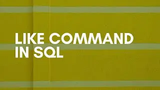 Like Operator For Pattern Matching In SQL | Like Command in SQL With Example.