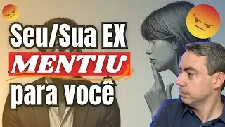 Seu/sua ex mentiu para você na hora da separação