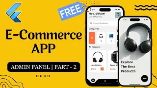 🔥📱 Ultimate E-Commerce App with Admin Panel Part 2 | Flutter x Firebase Tutorial 2024