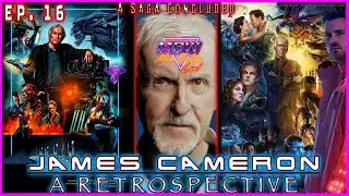 JAMES CAMERON: A Retrospective, LIVE! | World’s MOST Successful Filmmaker, A Saga Concluded - Ep. 16