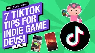 7 Tips for Indie Game Developers Using TikTok in 2022