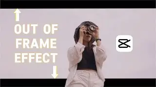 Out Of  Frame Effects In Capcut (Capcut Tutorial)