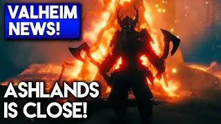 🟦 Valheim NEWS: ASHLANDS IS CLOSE!