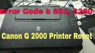 Canon G2000 support code 1270,5200,B 501 Error Fix by ultimatehinditips