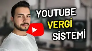 YOUTUBE VERGİSİ HAKKINDA TÜM DETAYLAR | YOUTUBE VERGİSİ NASIL ÖDENİR?