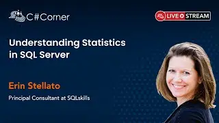 Understanding Statistics in SQL Server by Erin Stellato || SQL Server Virtual Conference