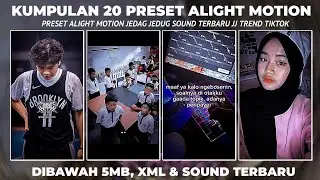 KUMPULAN 20 PRESET ALIGHT MOTION TERBARU TREND JJ VIRAL TIK TOK DIBAWAH 5MB